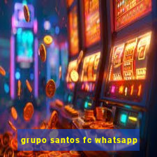 grupo santos fc whatsapp